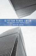 9/11 Ten Years Later: When State Crimes Against Democracy Succeed by David Ray Griffin