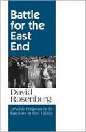 Cover image of book Battle for the East End: Jewish Responses to Fascism in the 1930s by David Rosenberg