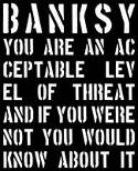 Banksy You Are An Acceptable Level of Threat by Gary Shove & Patrick Potter