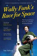 Cover image of book Wally Funk's Race for Space: The Extraordinary Story of a Female Aviation Pioneer by Sue Nelson 