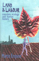 Cover image of book Land and Labour: Marxism, Ecology and Human History by Martin Empson