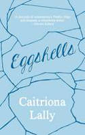 Cover image of book Eggshells by Caitriona Lally