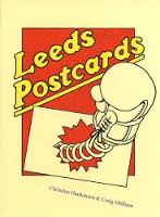 Cover image of book Leeds Postcards by Christine Hankinson & Craig Oldham