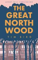 Cover image of book The Great North Wood by Tim Bird