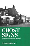 Cover image of book Ghost Signs: Poverty and the Pandemic by Stu Hennigan 