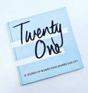 Cover image of book Twenty One: 21 Stories of Women Who Shaped Our City by The Women