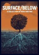 Cover image of book Surface/Below: A Collection of New Writing by Various authors