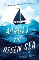 Cover image of book Across the Risen Sea by Bren MacDibble