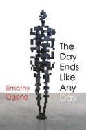 Cover image of book The Day Ends Like Any Day by Timothy Ogene