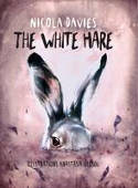 Cover image of book The White Hare by Nicola Davies, illustrated by Anastasia Izlesou