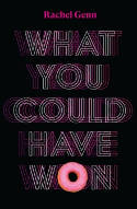 Cover image of book What You Could Have Won by Rachel Genn