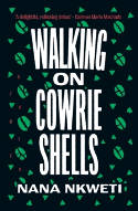 Cover image of book Walking on Cowrie Shells: Stories by Nana Nkweti 