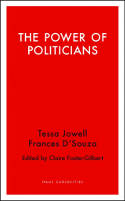Cover image of book The Power of Politicians by Frances D’ Souza and Tessa Jowell