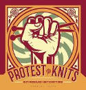 Cover image of book Protest Knits: Got Needles? Get Knitting! by Geraldine Warner 