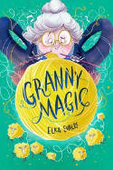 Cover image of book Granny Magic by Elka Evalds, illustrated by Teemu Juhani