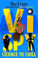 Cover image of book Vi Spy: Licence to Chill by Maz Evans 