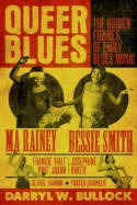 Cover image of book Queer Blues: The Hidden Figures of Early Blues Music by Darryl W Bullock 