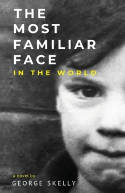 Cover image of book The Most Familiar Face In the World by George Skelly