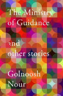 Cover image of book The Ministry of Guidance - and Other Stories by Golnoosh Nour 