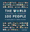Cover image of book The World as 100 People: A Visual Guide to 7 Billion Humans by Aileen Lord