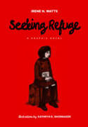 Cover image of book Seeking Refuge by Irene N. Watts and Kathryn E. Shoemaker 