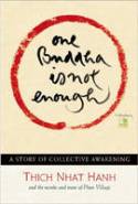 Cover image of book One Buddha is Not Enough: A Story of Collective Awakening by Thich Nhat Hanh