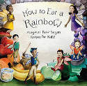Cover image of book How to Eat a Rainbow: Magical Raw Vegan Recipes for Kids! by Ellie and Sabrina Bedford 