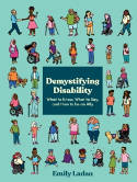 Cover image of book Demystifying Disability: What to Know, What to Say, and How to Be an Ally by Emily Ladau 