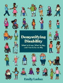 Cover image of book Demystifying Disability: What to Know, What to Say, and How to Be an Ally by Emily Ladau