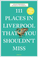 Cover image of book 111 Places in Liverpool That You Shouldn