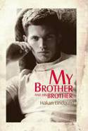 My Brother and His Brother by Hkan Lindquist