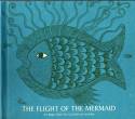 The Flight of the Mermaid by Gita Wolf and Sirish Rao, artwork by Bhajju Shyam