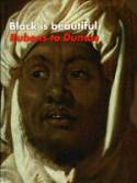 Black is Beautiful: Rubens to Dumas by Waanders (editors)