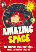 Amazing Space: 200 Complex Facts About Space by Nicotext