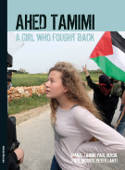 Cover image of book Ahed Tamimi: A Girl Who Fought Back by Manal Tamimi, Paul Heron, Paul Morris and Peter Lahti 