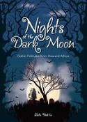 Cover image of book Nights of the Dark Moon: Gothic Folktales from Asia and Africa by Tutu Dutta