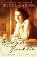 Cover image of book Rosalind Franklin; The Dark Lady of DNA by Brenda Maddox