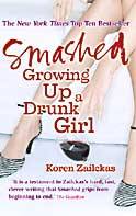 Cover image of book Smashed: Growing Up A  Drunk Girl by Koren Zailckas