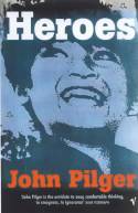 Cover image of book Heroes by John Pilger 