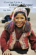 Cover image of book Growing Up in a Culture of Respect: Child Rearing in Highland Peru by Inge Bolin