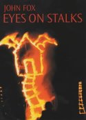 Cover image of book Eyes on Stalks by John Fox