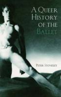 Cover image of book A Queer History of the Ballet by Peter Stoneley