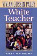 Cover image of book White Teacher by Vivian Gussin Paley
