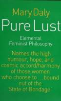 Cover image of book Pure Lust: Elemental Feminist Philosophy by Mary Daly