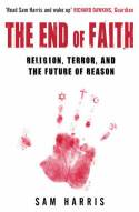 Cover image of book The End of Faith: Religion, Terror, and the Future of Reason by Sam Harris