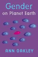 Cover image of book Gender on Planet Earth by Ann Oakley
