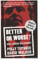 Cover image of book Better or Worse? Has Labour Delivered? by Polly Toynbee and David Walker