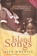 Cover image of book Island Songs by Alex Wheatle