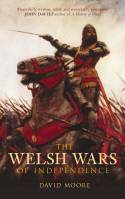 Cover image of book The Welsh Wars of Independence by David Moore