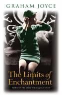 Cover image of book The Limits of Enchantment by Graham Joyce